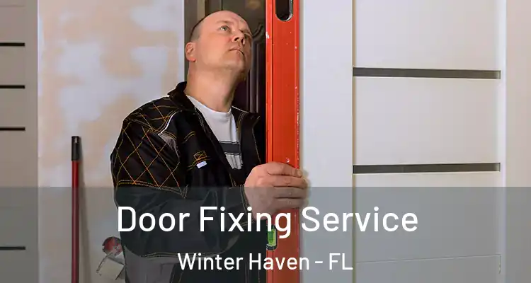 Door Fixing Service Winter Haven - FL