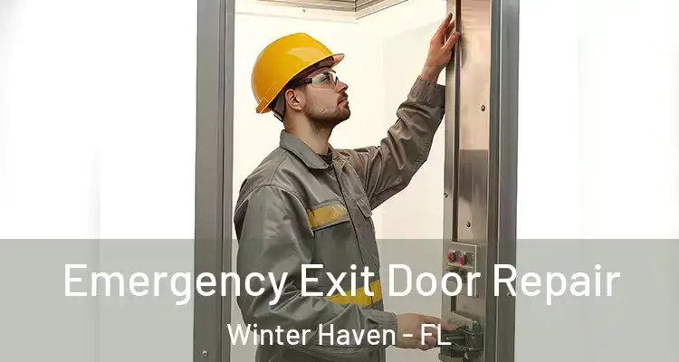 Emergency Exit Door Repair Winter Haven - FL
