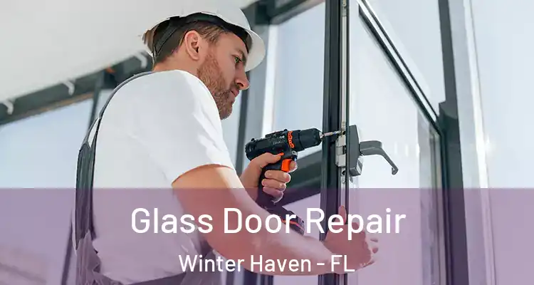 Glass Door Repair Winter Haven - FL