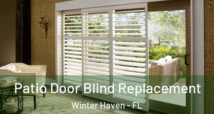Patio Door Blind Replacement Winter Haven - FL