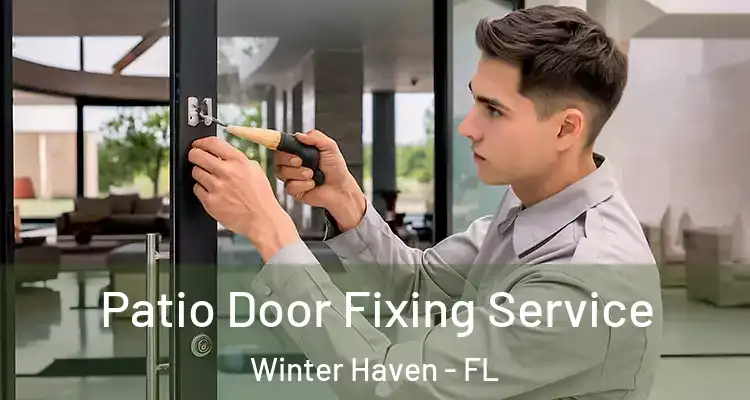 Patio Door Fixing Service Winter Haven - FL