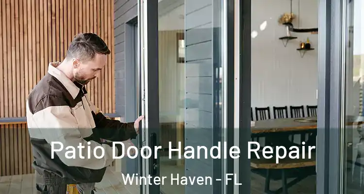 Patio Door Handle Repair Winter Haven - FL