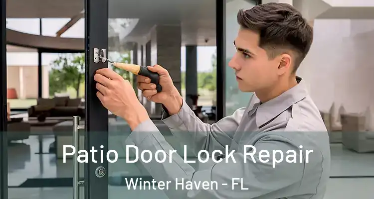 Patio Door Lock Repair Winter Haven - FL