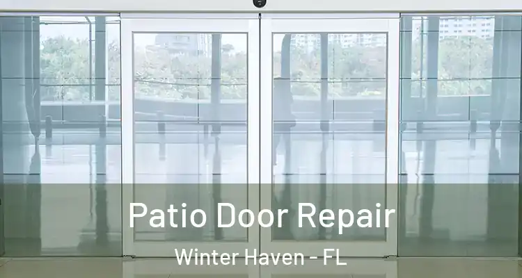 Patio Door Repair Winter Haven - FL