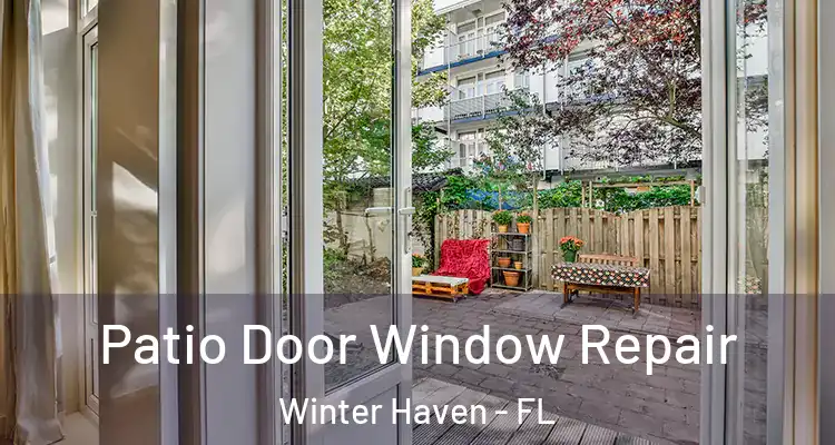 Patio Door Window Repair Winter Haven - FL