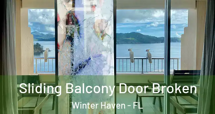 Sliding Balcony Door Broken Winter Haven - FL