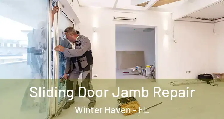 Sliding Door Jamb Repair Winter Haven - FL
