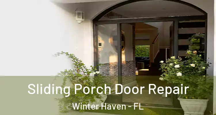 Sliding Porch Door Repair Winter Haven - FL