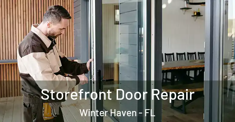 Storefront Door Repair Winter Haven - FL